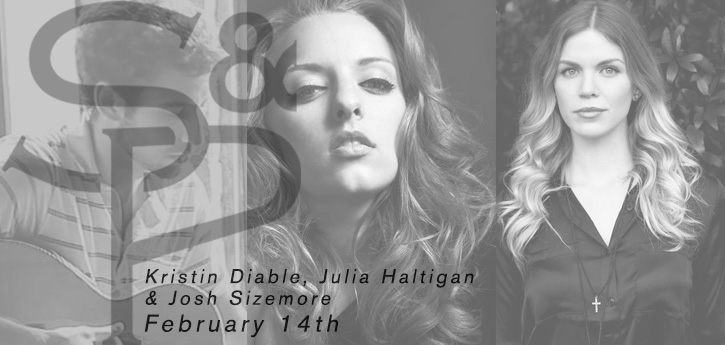 Kristin Diable, Julia Haltigan & Josh Sizemore — Feb 14, 2014