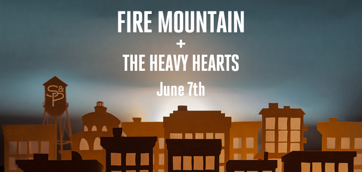 Fire Mountain + The Heavy Hearts — Jun 7, 2014